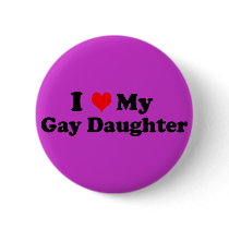 My Gay Daughter buttons