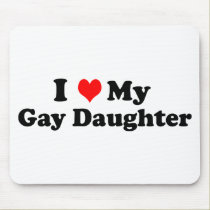 My Gay Daughter mousepads by funoriginals My Gay Daughter mousepads