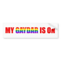 My Gaydar Is On bumper stickers by PridePostage My Gaydar Is On bumper stickers