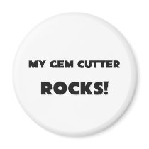 MY Gem Cutter ROCKS! magnets by professions MY Gem Cutter ROCKS! magnets