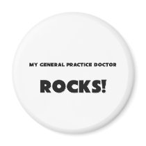 MY General Practice Doctor ROCKS! magnets