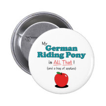 My German Riding Pony is All That! Funny Pony Buttons