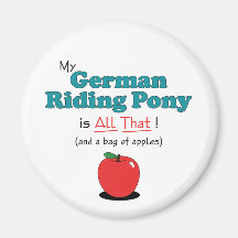 My German Riding Pony is All That! Funny Pony Fridge Magnets