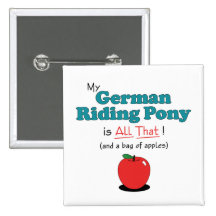 My German Riding Pony is All That! Funny Pony Pins