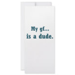 My gf...is a dude. rack cards
