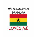 My Ghanaian Grandpa Loves Me t-shirts