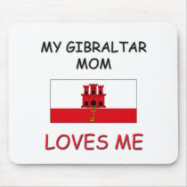 My Gibraltar Mom Loves Me mousepads