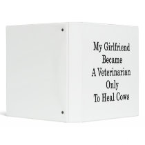 My Girlfriend Became A Veterinarian Only To Heal C 3 Ring Binder