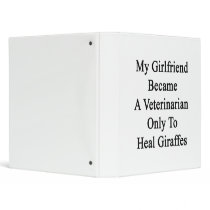 My Girlfriend Became A Veterinarian Only To Heal G 3 Ring Binder