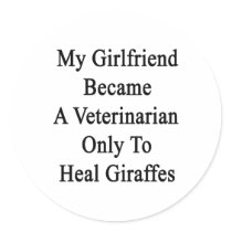 My Girlfriend Became A Veterinarian Only To Heal G Sticker