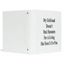 My Girlfriend Doesn't Heal Hamsters For A Living S 3 Ring Binders