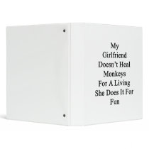My Girlfriend Doesn't Heal Monkeys For A Living Sh