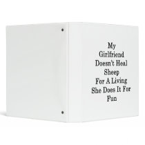My Girlfriend Doesn't Heal Sheep For A Living She Binders