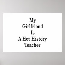 My Girlfriend Is A Hot History Teacher Poster