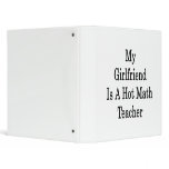 My Girlfriend Is A Hot Math Teacher Vinyl Binder