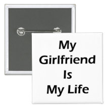 My Girlfriend Is My Life Buttons