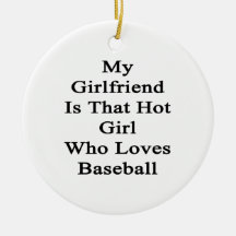 My Girlfriend Is That Hot Girl Who Loves Baseball Christmas Tree Ornament