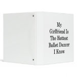 My Girlfriend Is The Hottest Ballet Dancer I Know binders