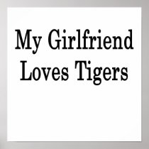My Girlfriend Loves Tigers Poster