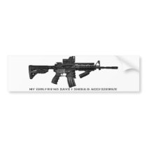 My Girlfriend Says I Should Accessorize AR15 Bumper Stickers