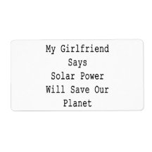 My Girlfriend Says Solar Power Will Save Our Plane Shipping Label