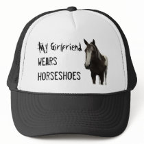 My Girlfriend Wears Horseshoes - Paint hats by horsefunny My Girlfriend Wears Horseshoes - Paint hats