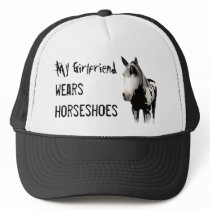 My Girlfriend Wears Horseshoes - Piebald hats by horsefunny My Girlfriend Wears Horseshoes - Piebald hats