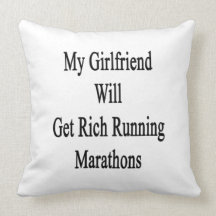 My Girlfriend Will Get Rich Running Marathons Throw Pillows