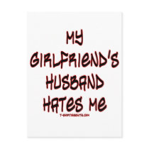 My girlfriend's husband hates me postcards by tshirtinsanity My girlfriend's husband hates me postcards