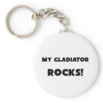 MY Gladiator ROCKS! Keychain