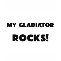 MY Gladiator ROCKS! t-shirts by professions MY Gladiator ROCKS! t-shirts