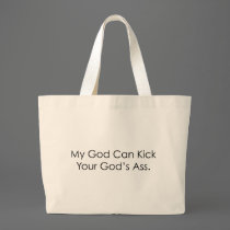 My God Can Kick Your God bags