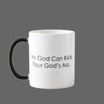 My God Can Kick Your God mugs