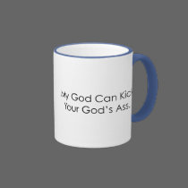 My God Can Kick Your God mugs