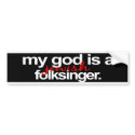 My God is a jewish folksinger bumper stickers by x0catherine My God is a jewish folksinger bumper stickers