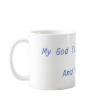 My God Is Pro-Choice!And So Am I! Coffee Mug