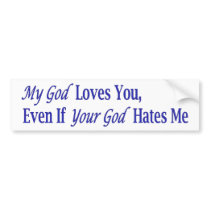 My God Loves You Bumper Sticker