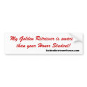 My Golden Retriever is smarter... Bumper Sticker bumper stickers by goldenretrieverforum My Golden Retriever is smarter... Bumper Sticker bumper stickers