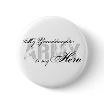 My Granddaughter My Hero - ARMY Pinback Button