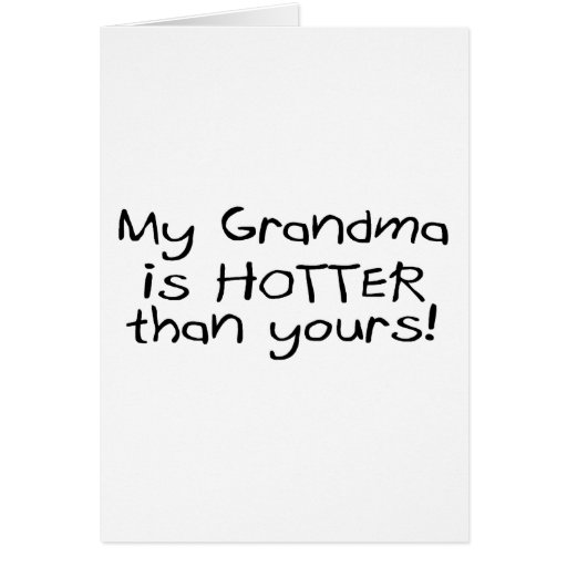 My Grandma Is Hotter Cards