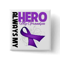 My Grandpa Always My Hero - Purple Ribbon Pinback Buttons