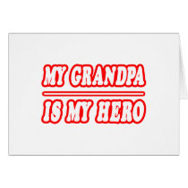 My Grandpa Is My Hero cards by Proud_Grandpa_Shirts My Grandpa Is My Hero cards