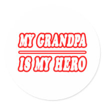 My Grandpa Is My Hero stickers by Proud_Grandpa_Shirts My Grandpa Is My Hero stickers