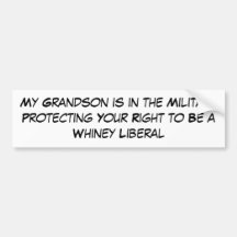 My Grandson is in the Military Protecting Your ... Bumper Sticker
