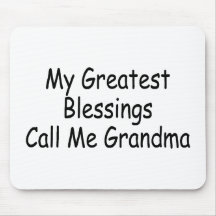 My Greatest Blessings Call Me Grandma Mouse Pads