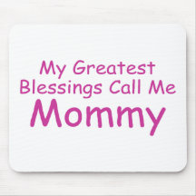 My Greatest Blessings Call Me Mommy Mouse Pad