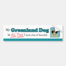 My Greenland Dog is All That! Bumper Sticker