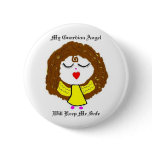 My Guardian Angel, Will Keep Me Safe Pinback Button