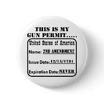 My Gun Permit Never Expires Pin
