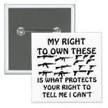 My Gun Rights Protect Your 1st Amendment Rights Pinback Buttons